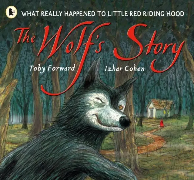 The Wolf's Story : What Really Happened To Little Red Riding Hood 1