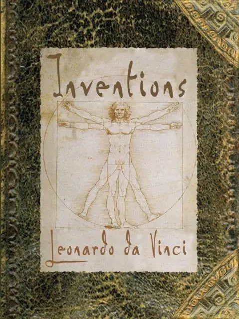 Inventions : Pop-Up Models From The Drawings Of Leonardo Da Vinci 1