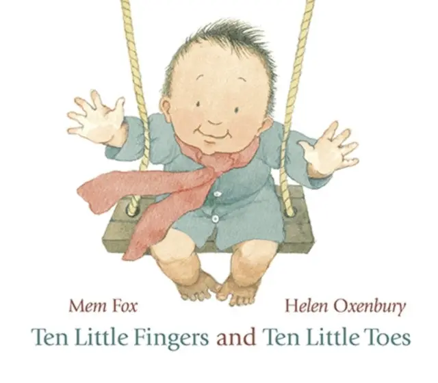 Ten Little Fingers And Ten Little Toes By Mem Fox 1