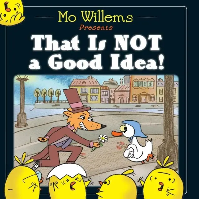 That Is Not A Good Idea! 1
