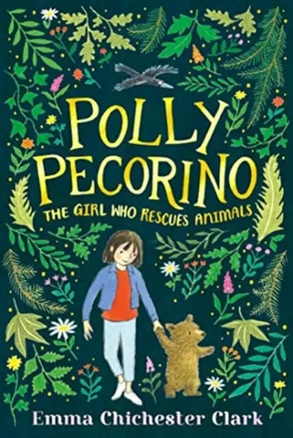 Polly Pecorino: The Girl Who Rescues Animals By Emma Chichester Clark 1