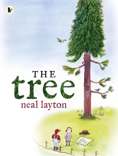 The Tree: An Environmental Fable By Neal Layton 1