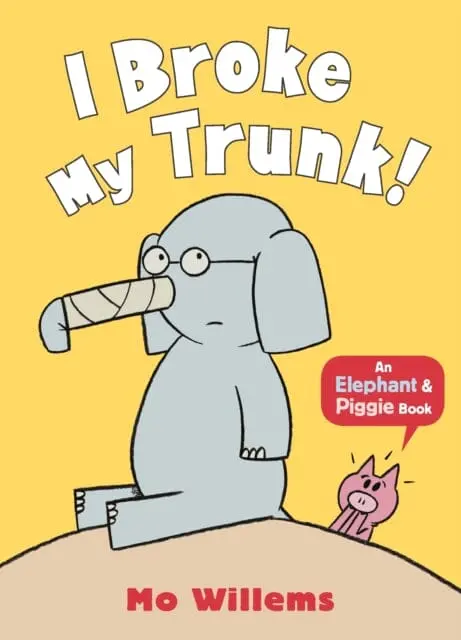 I Broke My Trunk! By Mo Willems 1