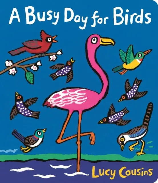 A Busy Day For Birds By Lucy Cousins 1