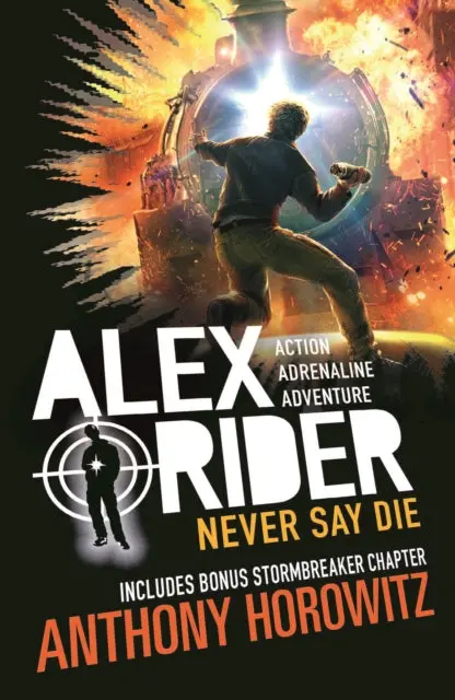 Never Say Die By Anthony Horowitz 1