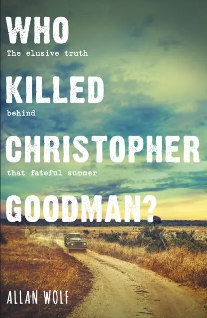 Who Killed Christopher Goodman? : Based On A True Crime 1
