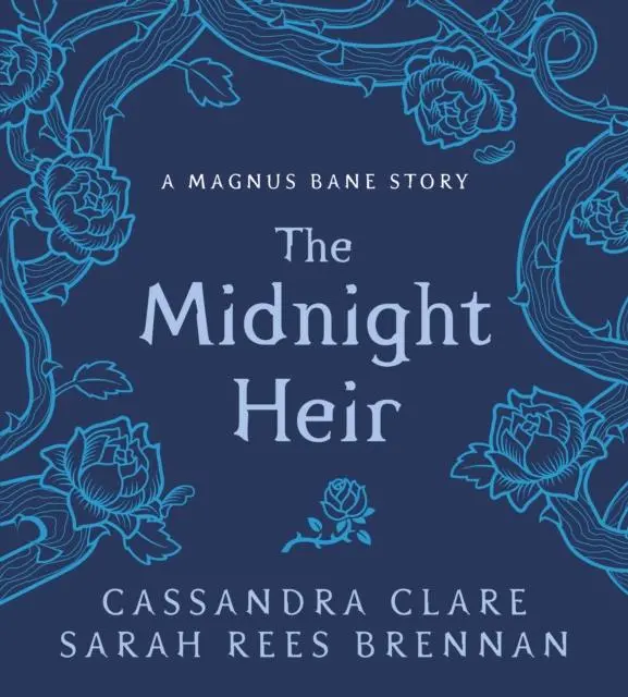The Midnight Heir : A Magnus Bane Story 1
