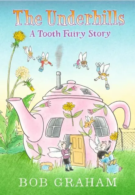 The Underhills: A Tooth Fairy Story 1
