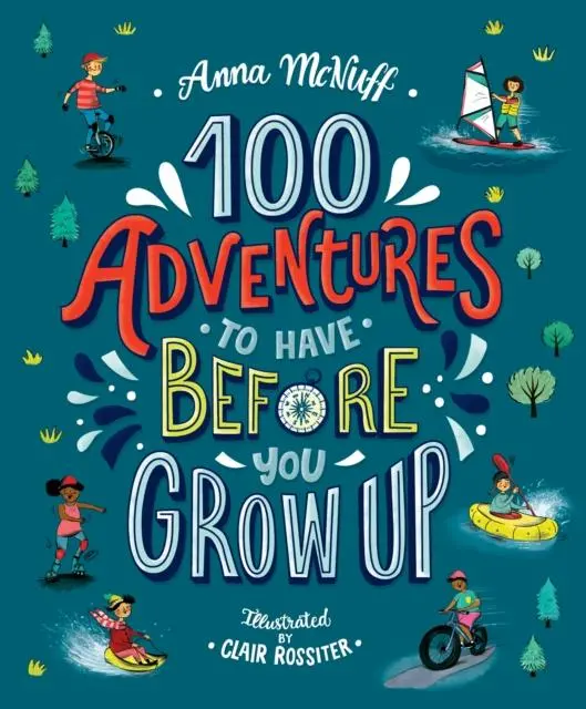 100 Adventures To Have Before You Grow Up 1