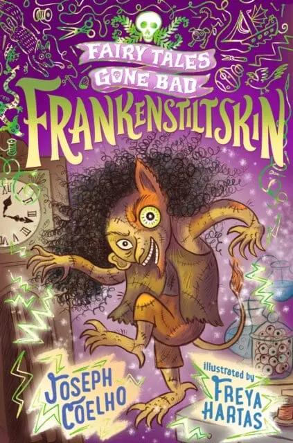 Frankenstiltskin: Fairy Tales Gone Bad By Joseph Coelho 1