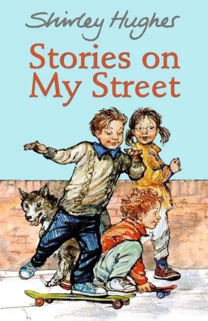 Stories On My Street By Shirley Hughes 1