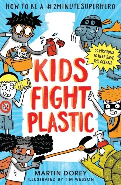 Kids Fight Plastic : How To Be A #2Minutesuperhero 1