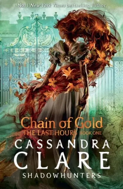 The Last Hours: Chain Of Gold By Cassandra Clare 1