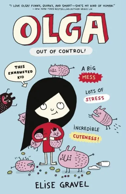 Olga: Out Of Control By Elise Gravel 1