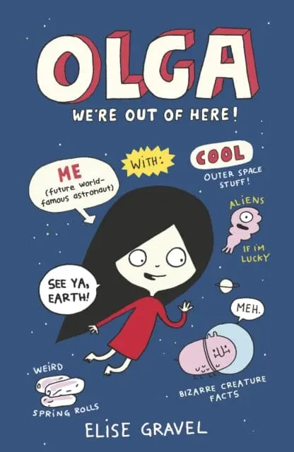 Olga: We're Out Of Here! By Elise Gravel 1