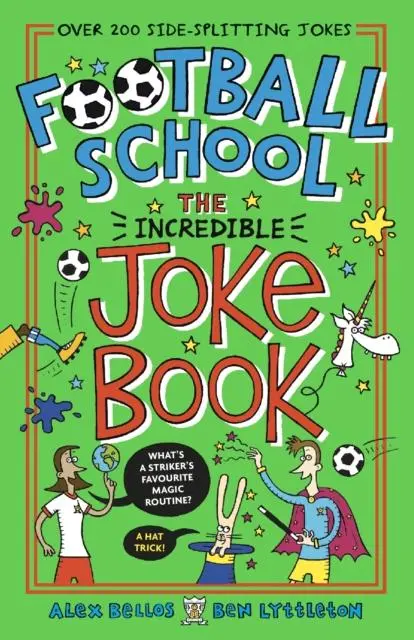 Football School: The Incredible Joke Book 1