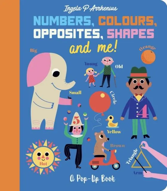Numbers, Colours, Opposites, Shapes And Me! : A Pop-Up Book 1