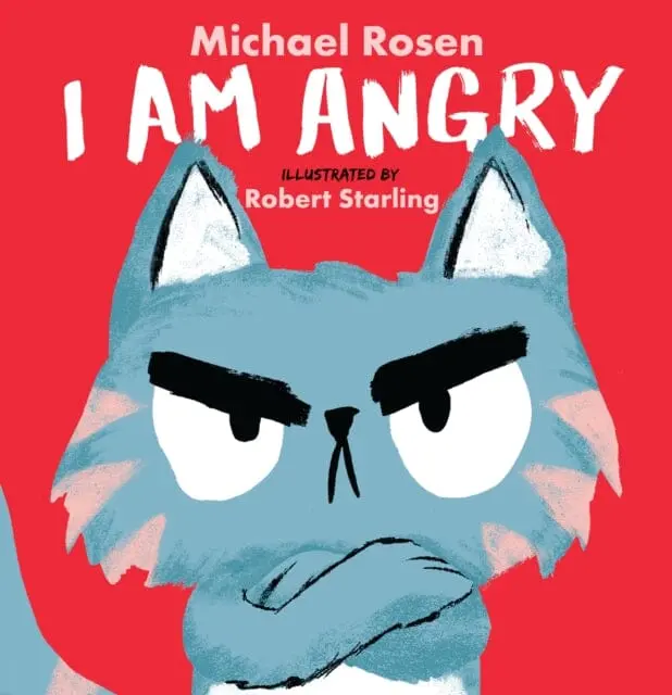 I Am Angry By Michael Rosen 1