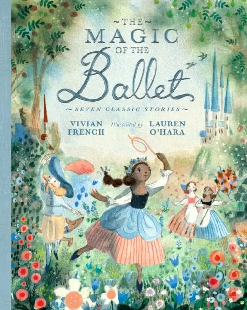 The Magic Of The Ballet: Seven Classic Stories 1