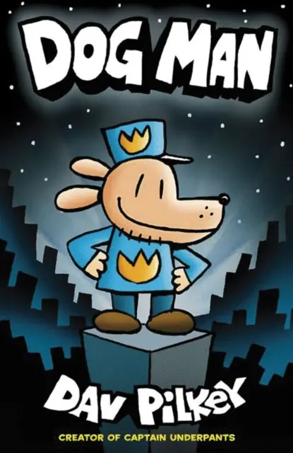 Dog Man By Dav Pilkey 1