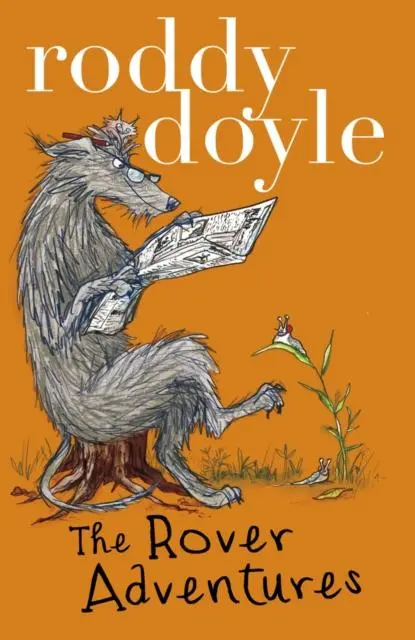 Roddy Doyle Bind-Up: The Giggler Treatment, Rover Saves Christmas, The Meanwhile Adventures 1