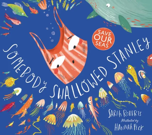 Somebody Swallowed Stanley By Sarah Roberts 1