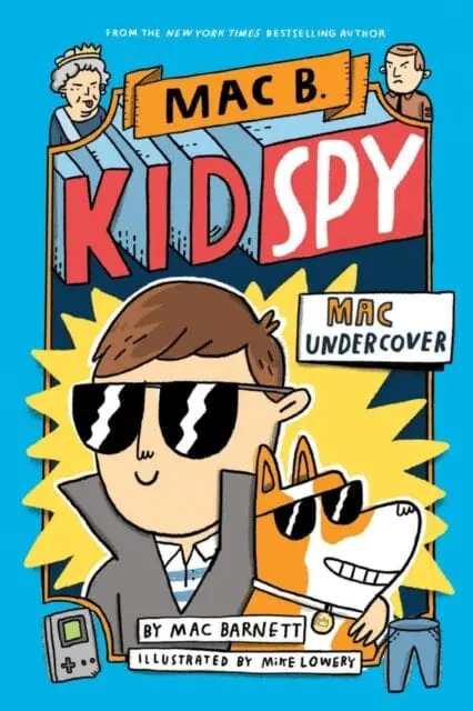 Mac Undercover (Mac B, Kid Spy #1) By Mac Barnett 1