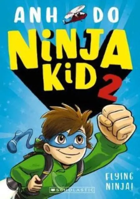 Ninja Kid 2: Flying Ninja! By Anh Do 1