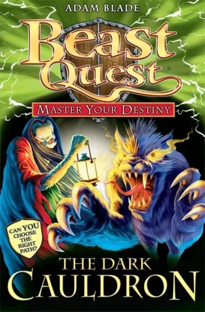 Beast Quest: Master Your Destiny: The Dark Cauldron : Book 1 1