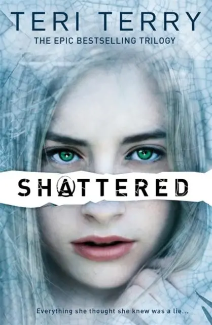 Slated Trilogy: Shattered : Book 3 1