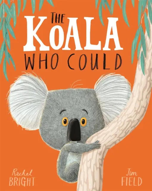 The Koala Who Could By Rachel Bright 1
