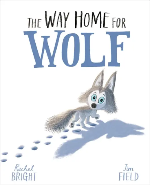 The Way Home For Wolf By Rachel Bright 1