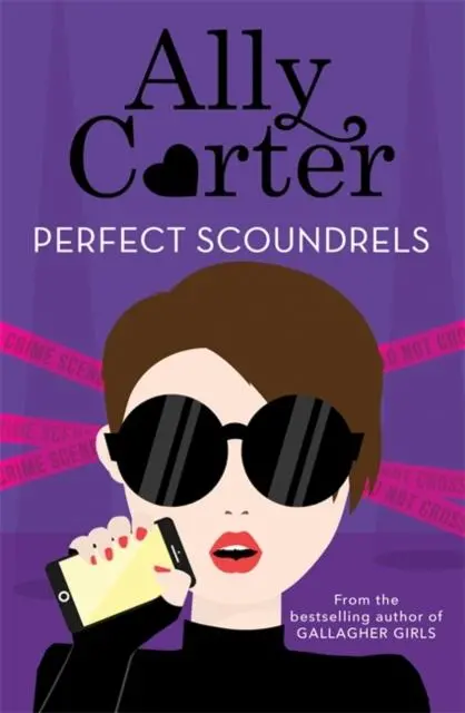 Heist Society: Perfect Scoundrels : Book 3 1