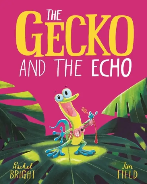 The Gecko And The Echo By Rachel Bright 1
