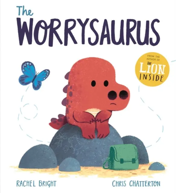 The Worrysaurus By Rachel Bright 1