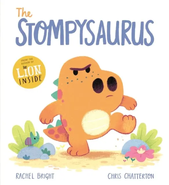 The Stompysaurus By Rachel Bright 1