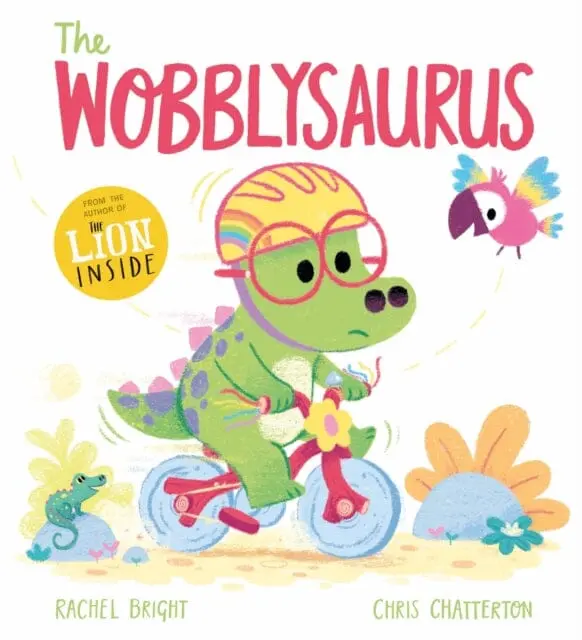 The Wobblysaurus By Rachel Bright 1