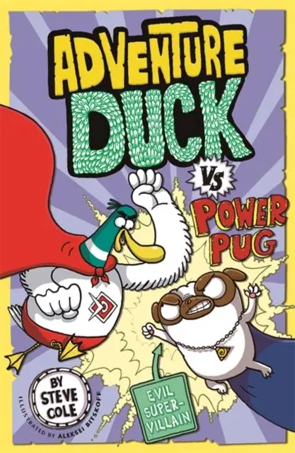 Adventure Duck Vs Power Pug : Book 1 1