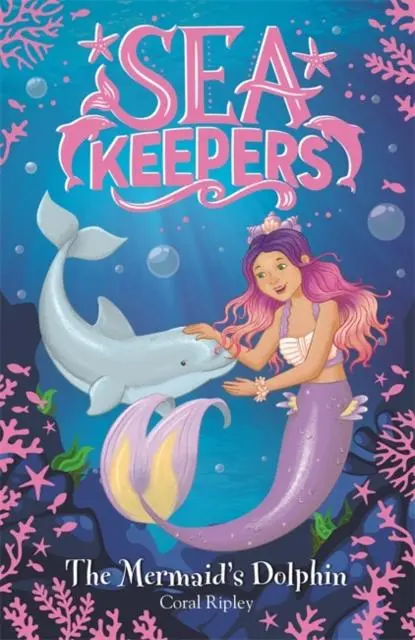 Sea Keepers: The Mermaid's Dolphin : Book 1 1