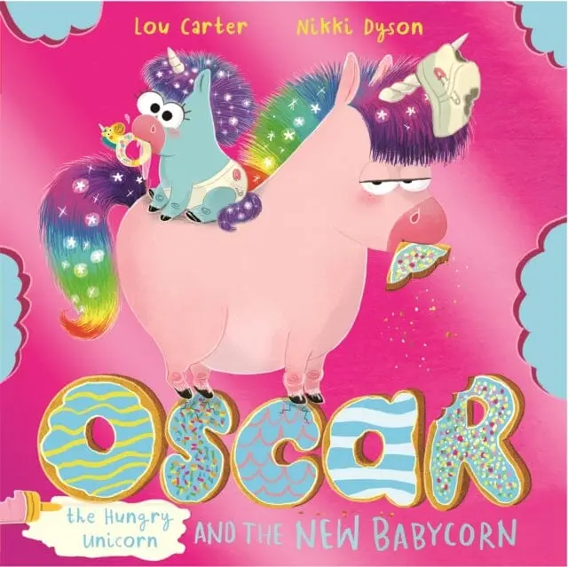 Oscar The Hungry Unicorn And The New Babycorn By Lou Carter 1