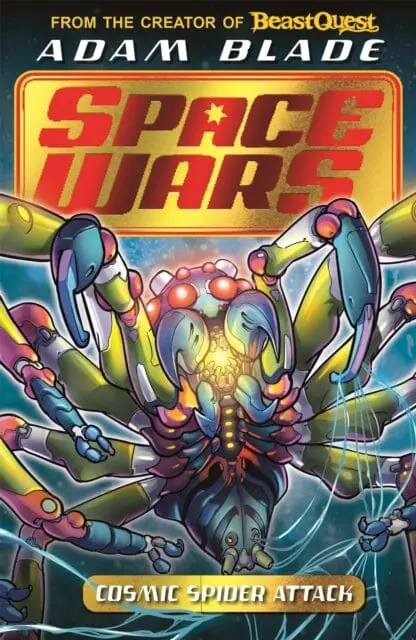 Beast Quest: Space Wars 3: Cosmic Spider Attack  By Adam Blade 1