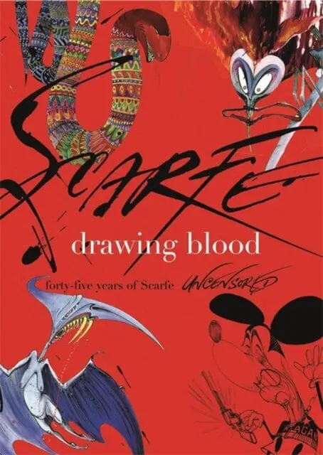 Drawing Blood : Forty Five Years Of Scarfe By Gerald Scarfe 1
