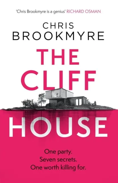 The Cliff House: One Hen Weekend, Seven Secrets... But Only One Worth Killing For By Chris Brookmyre 1