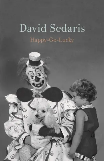 Happy-Go-Lucky By David Sedaris 1