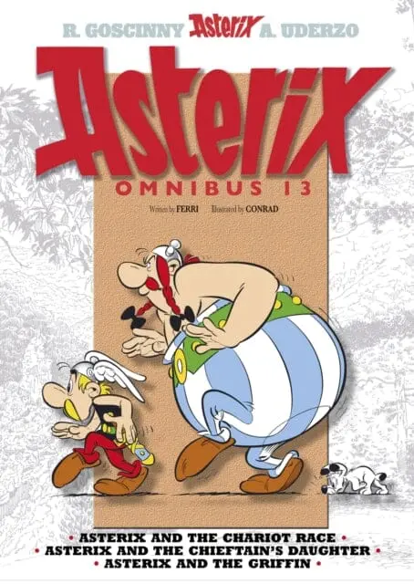 Asterix: Asterix Omnibus 13 : Asterix And The Chariot Race, Asterix And The Chieftain's Daughter, Asterix And The Griffin By Jean-Yves Ferri 1
