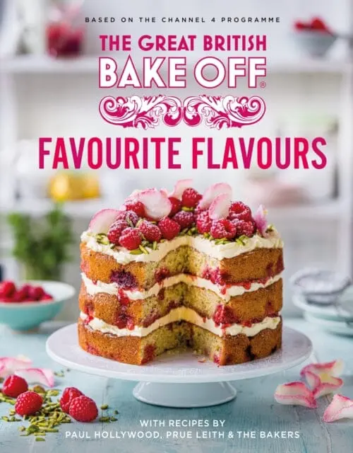 The Great British Bake Off: Favourite Flavours  The Official 2022 Great British Bake Off Book By The Bake Off Team 1