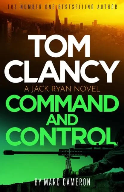 Tom Clancy Command And Control : The Tense, Superb New Jack Ryan Thriller By Marc Cameron 1