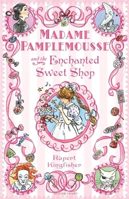 Madame Pamplemousse And The Enchanted Sweet Shop 1