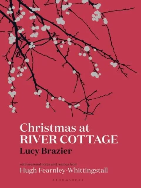 Christmas At River Cottage By Lucy Brazier 1