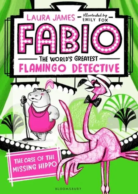 Fabio The World's Greatest Flamingo Detective: The Case Of The Missing Hippo 1